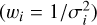 $\[w_{i}=1 / \sigma_{i}^{2}\]$