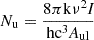 $$ N_{\mathrm {{u}}}=\frac {8\pi \rm {k}\nu ^2{{\textit{I}}}}{\mathrm {{hc^3}{{\textit{A}}}_{\rm {ul}}}} $$