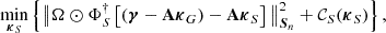 $$ \begin{aligned} \min _{\boldsymbol{\kappa }_S} \left\{ \big \Vert \Omega \odot \mathbf \Phi _S^\dagger \left[ \left( \boldsymbol{\gamma } - \mathbf A \boldsymbol{\kappa }_G \right) - \mathbf A \boldsymbol{\kappa }_S \right] \big \Vert ^2_{\boldsymbol{S}_n} + \mathcal{C} _S (\boldsymbol{\kappa }_S) \right\} , \end{aligned} $$