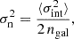 $$ \begin{aligned} \sigma _{\rm n}^2 = \frac{ \langle \sigma _{\rm int}^2 \rangle }{{2 \, n_{\rm gal}}}, \end{aligned} $$