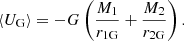 $$ \begin{aligned} \left\langle U_{\rm G} \right\rangle = - G\left(\frac{M_1}{r_{\rm 1G}} + \frac{M_2}{r_{\rm 2G}}\right). \end{aligned} $$