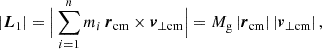 $$ \begin{aligned} \left| \boldsymbol{L}_1 \right|&= \Big | \sum \limits _{i = 1}^{n} m_i \, \boldsymbol{r}_{\mathrm{cm} } \times \boldsymbol{v}_{\perp \mathrm{cm} } \Big | = M_{\mathrm{g} } \left| \boldsymbol{r}_{\mathrm{cm} } \right| \left| \boldsymbol{v}_{\perp \mathrm{cm} } \right|,\end{aligned} $$