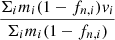 $ \frac{\Sigma_i m_i (1-f_{n,i}) v_{i} }{\Sigma_i m_i (1-f_{n,i})} $