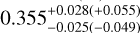 $0.355_{ - 0.025( - 0.049)}^{+ 0.028( + 0.055)}$
