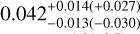 $0.042_{ - 0.013( - 0.030)}^{+ 0.014( + 0.027)}$