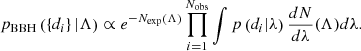 $$ p_{{\textrm {BBH}}}\left (\left\{ d_{i}\right\} |\Lambda \right )\propto e^{-N_{\mathrm {exp}}\left (\Lambda \right )} \prod _{i = 1}^{N_{{\textrm {obs}}}}\int p\left (d_{i}|\lambda \right ) \frac {dN}{d\lambda }(\Lambda ) d \lambda . $$