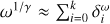 $\omega^{1/\gamma} \approx \sum_{i=0}^k \delta_i^\omega$