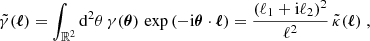 $$ \begin{aligned} \tilde{\gamma }(\boldsymbol{\ell }) = \int _{\mathbb{R} ^2}\mathrm{d}^2\theta \,\gamma (\boldsymbol{\theta })\,\exp {(-\mathrm{i}\boldsymbol{\theta }\cdot \boldsymbol{\ell })} =\frac{(\ell _1+\mathrm{i}\ell _2)^2}{\ell ^2}\,\tilde{\kappa }(\boldsymbol{\ell })\;, \end{aligned} $$
