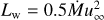 $\[L_{\mathrm{w}}=0.5 \dot{M} u_{\infty}^{2}\]$
