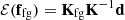 $$ {\cal {{E}}}({{\mathbf {f}}}_{{\mathrm {fg}}}) = {{\mathbf {K}}}_{{\mathrm {fg}}}{{\mathbf {K}}}^{-1} {{\mathbf {d}}} $$