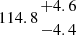 $ 114.8{{+4.6}\atop { -4.4}} $