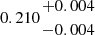 $ 0.210{{+0.004}\atop { -0.004}} $