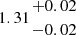 $ 1.31{{+0.02}\atop { -0.02}} $
