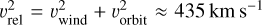 $v_{{\rm{rel\;}}}^2 = v_{{\rm{wind\;}}}^2 + v_{{\rm{orbit\;}}}^2 \approx 435\;{\rm{km}}\;{{\rm{s}}^{ - 1}}$