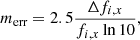 $$ \begin{aligned} m_{\text{err}} = 2.5 \frac{\Delta f_{i,x}}{f_{i,x} \ln {10}} , \end{aligned} $$