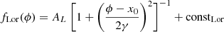 $$ \begin{aligned} f_{\rm Lor}(\phi ) = A_L \ \Bigg [1+\bigg ( \frac{\phi - x_0}{2\gamma } \bigg )^2 \Bigg ]^{-1} + \mathrm {const}_{\mathrm {Lor}} \end{aligned} $$
