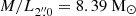 $ M/L_{2{{\overset{\prime\prime}{.}}}0} = 8.39~ {\mathrm{M}_\odot} $