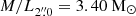 $ M/L_{2{{\overset{\prime\prime}{.}}}0} = 3.40\ {\mathrm{M}_\odot} $
