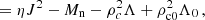 $$ = \eta J^2 -M_{\mathrm {n}} -\rho _c^2 \Lambda + \rho _{\mathrm {c0}}^2 \Lambda _0 \,, $$