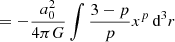 $$ = - \frac {a_0^2}{4\pi G} \int \frac {3-p}{p}x^p \, {\textrm {d}}^3r $$