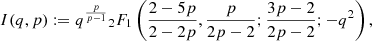 $$ I(q,p):= q^\frac {p}{p-1} {}_2F_1\left (\frac {2-5p}{2-2p}, \frac {p}{2p-2};\frac {3p-2}{2p-2};-q^2\right ), $$