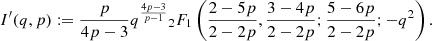 $$ I^{\prime}(q,p):= \frac {p}{4p-3} q^{\frac {4p-3}{p-1}}{}_2F_1\left (\frac {2-5p}{2-2p}, \frac {3-4p}{2-2p}; \frac {5-6p}{2-2p}; -q^2 \right ). $$