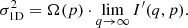 $$ \sigma _{\textrm {1D}}^2 = \Omega (p) \cdot \mathop {\lim }\limits _{q \rightarrow \infty } I^{\prime}(q,p) . $$