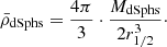 $$ \bar {\rho }_{{\textrm {dSphs}}} = \frac {4\pi }{3} \cdot \frac {M_{{\textrm {dSphs}}}}{2r_{1/2}^3}\cdot $$