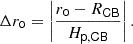 $$ \begin{aligned} \Delta r_\mathsf o = \left| \frac{r_\mathsf o - R_\mathsf {CB} }{H_\mathsf {p,CB} } \right| . \end{aligned} $$