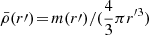 $ \bar{\rho}(r\prime)\!=\!m(r\prime)/(\frac{4}{3}\pi r^{\prime 3}) $