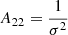 $ A_{22} = \frac{1}{\sigma^2} $