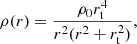 $$ \rho (r) =\dfrac {\rho _{0}r_\mathrm {t}^{4}}{r^{2}(r^{2}+r_\mathrm {t}^{2})}, $$