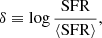 $$ \begin{aligned} \delta \equiv \log \frac{\mathrm{SFR}}{\langle \mathrm{SFR}\rangle }, \end{aligned} $$