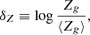 $$ \begin{aligned} \delta _{Z} \equiv \log \frac{Z_g}{\langle Z_g\rangle }, \end{aligned} $$