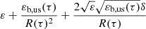 $ \varepsilon+\frac{\varepsilon_{\mathrm{b,us}}(\tau)}{R(\tau)^2}+ \frac{2\sqrt{\varepsilon}\sqrt{\varepsilon_{\mathrm{b,us}}(\tau)}\delta}{R(\tau)} $