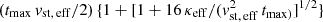 $ (t_{\mathrm{max}}\,v_{\mathrm{st,\,eff}} / 2)\,\{1 + [1 + 16\,\kappa_{\mathrm{eff}} / (v_{\mathrm{st,\,eff}}^{2}\,t_{\mathrm{max)}} ]^{1/2} \} $