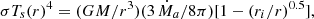 $$ \sigma T_s(r)^4 = (G M / r^3) (3\,{\dot {M}}_{a} /8 \pi ) [1 - (r_i/r)^{0.5}], $$