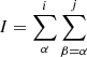 $ I = \sum _\alpha ^{i}\sum _{\beta =\alpha }^{j} $