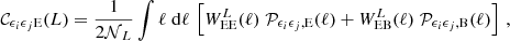 $$ {\cal {{C}}}_{\epsilon _i\epsilon _j{\mathrm {E}}}(L) = \frac {1}{{2\cal N}_L} \int \ell \;\mathrm {d} \ell \, \left [W^L_{\mathrm {EE}}(\ell )\; {\cal {{P}}}_{\epsilon _i\epsilon _j,\mathrm {E}}(\ell ) + W^L_{\mathrm {EB}}(\ell )\; {\cal {{P}}}_{\epsilon _i\epsilon _j,\mathrm {B}}(\ell ) \right ] \,, $$