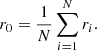 $$ \begin{aligned} r_{0} = \frac{1}{N} \sum _{i=1}^{N} r_{i}. \end{aligned} $$
