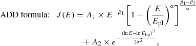 $$ \begin{aligned}{\textrm {ADD formula:}} \quad J(E) &= A_1 \times E^{-\beta _{1}}\left [1+\left (\frac {E}{E_{{\textrm {pl}}}}\right )^{\alpha }\right ]^{\frac {\beta _{1}-\beta _{2}}{\alpha }} \\ &\quad + A_2 \times e^{-\frac {(\ln E-\ln E_{{\textrm {bp}}})^2}{2\sigma ^2}},\end{aligned} $$