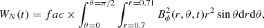 $$ \begin{aligned} W_N(t)&= fac \times \int _{\theta = 0}^{\theta =\pi /2} \int _{r = 0.7}^{r = 0.71} B^2_{\phi }(r,\theta ,t) r^2 \sin \theta \mathrm{d}r \mathrm{d}\theta , \end{aligned} $$