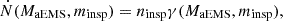 $$ {\dot {N}}(M_{{\mathrm {aEMS}}}, m_{\mathrm {insp}}) = n_{{\mathrm {insp}}} \gamma (M_{{\mathrm {aEMS}}}, m_{\mathrm {insp}}), $$