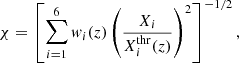 $$ \begin{aligned} \chi = \left[ \sum _{i = 1}^6 w_i (z) \left( \frac{X_i}{X_i^\mathrm{thr} (z)}\right)^2\right]^{-1/2}, \end{aligned} $$
