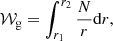 $$ \begin{aligned} \mathcal{W} _{\rm g}=\int _{r_1}^{r_2}\frac{N}{r}\mathrm{d} r, \end{aligned} $$