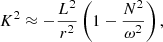 $$ \begin{aligned} K^2\approx -\frac{L^2}{r^2}\left(1-\frac{N^2}{\omega ^2}\right), \end{aligned} $$