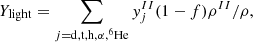 $$ Y_{\mathrm {light}}= \sum _{j={\mathrm {d,t,h,\alpha ,^6He}}}y_{j}^{II}(1-f)\rho ^{II}/\rho , $$