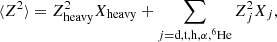 $$ \langle Z^2\rangle = Z_{\mathrm {heavy}}^2 X_{\mathrm {heavy}} + \sum _{j={\mathrm {d,t,h,\alpha ,^6He}}} Z_{j}^2 X_{j}, $$