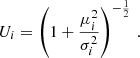 $$ \begin{aligned} U_i=\left(1+\frac{\mu _i^2}{\sigma _i^2}\right)^{-\frac{1}{2}}\,. \end{aligned} $$