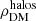 $ \rho_{\mathrm{DM}}^{\mathrm{halos}} $
